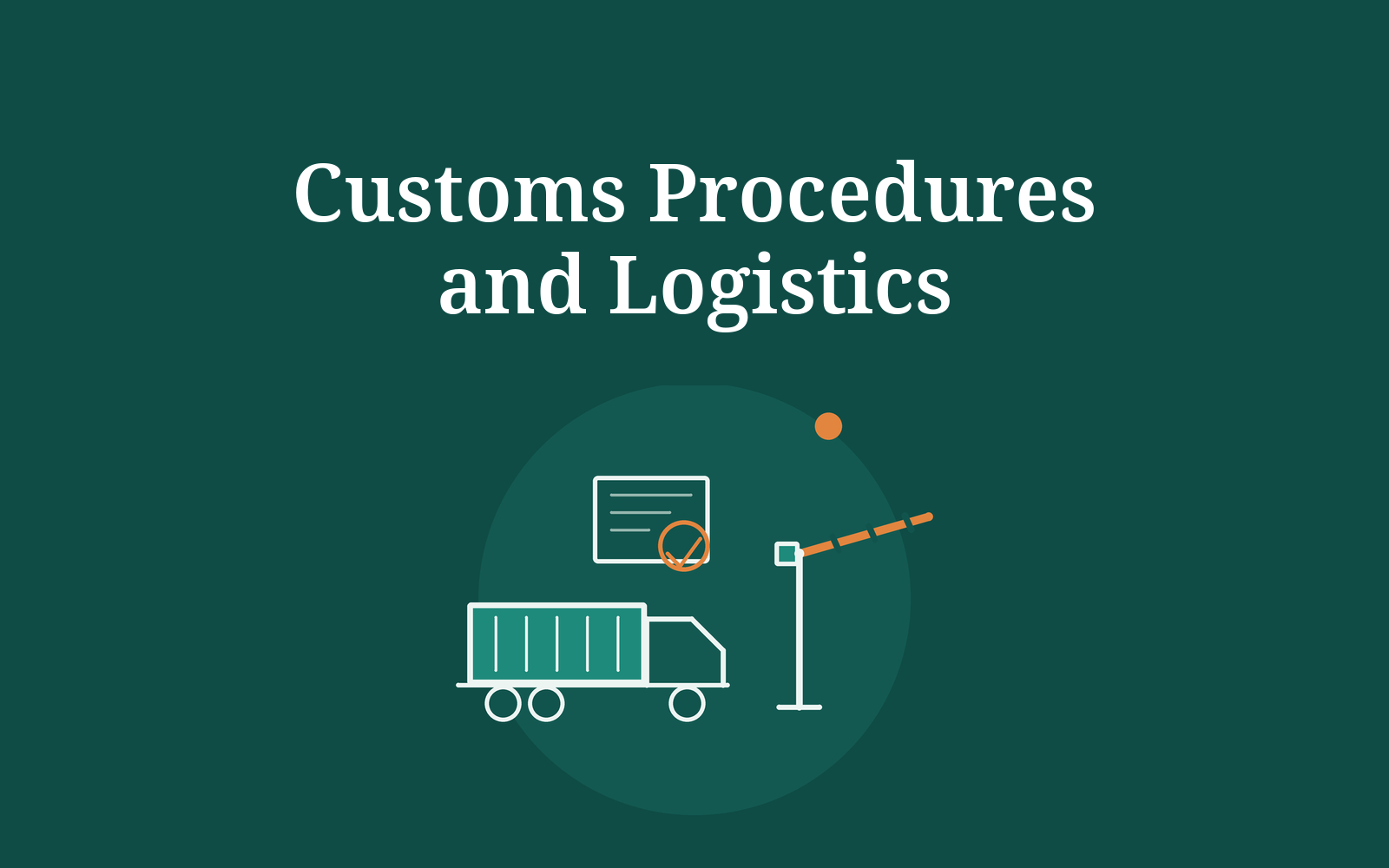 Customs Procedures and Logistics